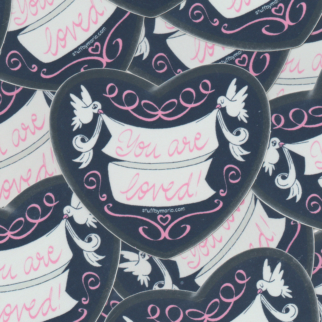 “You are loved!” Sticker